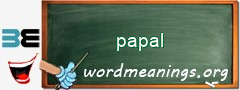 WordMeaning blackboard for papal
